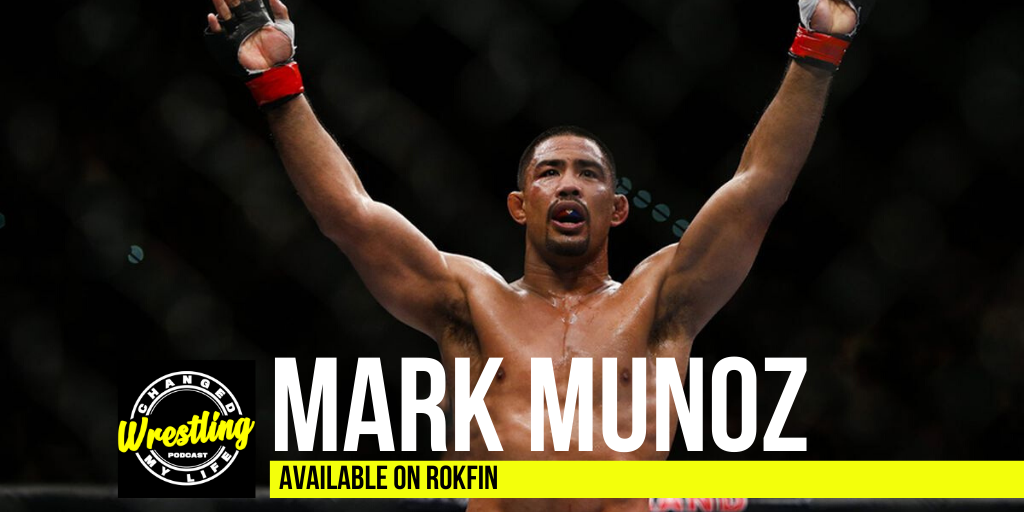 Mark Munoz Available on Rokfin Wrestling Changed My Life Podcast